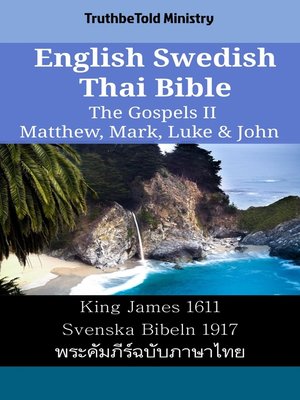 cover image of English Swedish Thai Bible--The Gospels II--Matthew, Mark, Luke & John